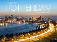 Pioneering Rotterdam - Rotterdam Baanbrekend (Hardback)
