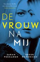 De vrouw na mij - Sarah Pekkanen, Greer Hendricks - ebook