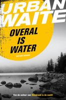 Overal is water - Urban Waite - ebook