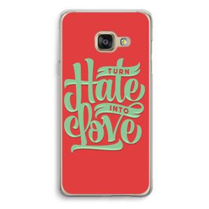 Turn hate into love: Samsung Galaxy A3 (2016) Transparant Hoesje