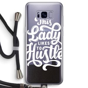 Hustle Lady: Samsung Galaxy S8 Transparant Hoesje met koord
