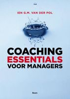 Coaching essentials voor managers - Ien G.M. van der Pol - ebook