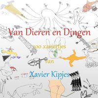 Van Dieren en Dingen - Xavier Kipjes - ebook