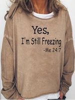 Yes I'm Still Freezing Casual Sweatshirt