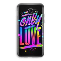 Only Love: Samsung Galaxy A5 (2017) Transparant Hoesje