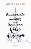 De onverwachte wending in het leven van Grace Anderson - Anstey Harris - ebook
