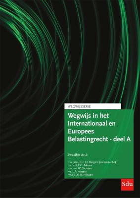 Wegwijs in het Internationaal en Europees Belastingrecht - deel A (Paperback)