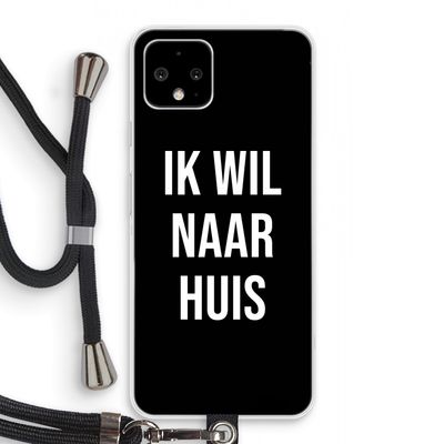 Ik wil naar huis - Zwart: Pixel 4 Transparant Hoesje met koord