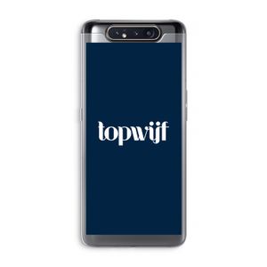 Topwijf Navy: Samsung Galaxy A80 Transparant Hoesje