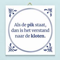 Tegeltje Als de pik staat