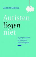 Autisten liegen niet - Alianna Dijkstra - ebook
