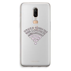 Home Is Where The Wifi Is: OnePlus 6 Transparant Hoesje