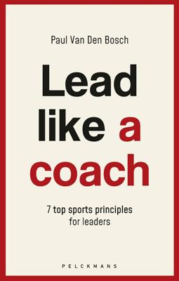 Lead like a coach - Paul van den Bosch - ebook