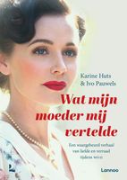 Wat mijn moeder mij vertelde - Karine Huts, Ivo Pauwels - ebook