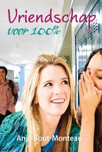 Vriendschap voor 100% - Deel 4 - Anja Bout-Monteau - ebook