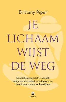Je lichaam wijst de weg - Brittany Piper - ebook