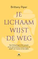 Je lichaam wijst de weg - Brittany Piper - ebook