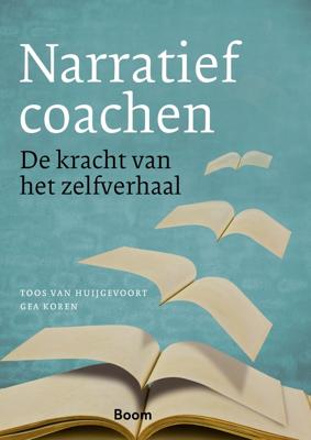 Narratief coachen - Toos van Huijgevoort, Gea Koren - ebook
