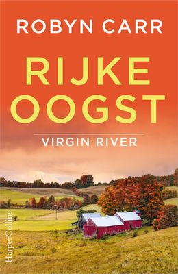 Rijke oogst - Robyn Carr - ebook