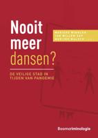 Nooit meer dansen? De veilige stad in tijden van pandemie (Paperback)