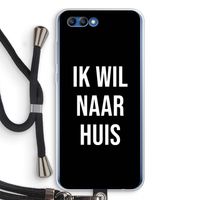 Ik wil naar huis - Zwart: Honor 10 Transparant Hoesje met koord