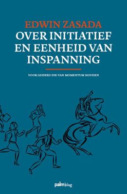 Over initiatief en eenheid van inspanning (Paperback)