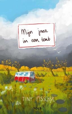 Mijn jaar in een tent (Hardback)