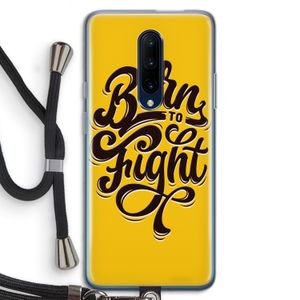 Born to Fight: OnePlus 7 Pro Transparant Hoesje met koord