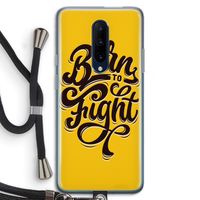 Born to Fight: OnePlus 7 Pro Transparant Hoesje met koord