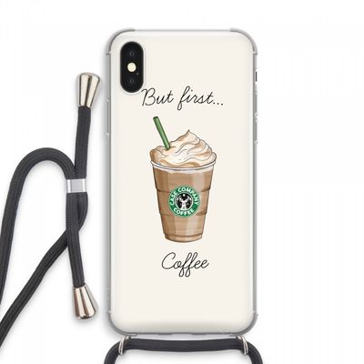 But first coffee: iPhone XS Max Transparant Hoesje met koord