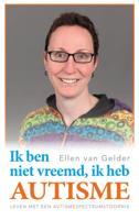 Ik ben niet vreemd, ik heb autisme. (Paperback)