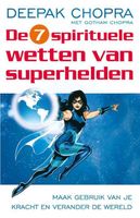 De zeven spirituele wetten van superhelden - Deepak Chopra, Gotham Chopra - ebook