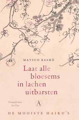 Laat alle bloesems in lachen uitbarsten - Matsuo Basho - ebook