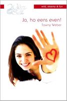 Ja, ho eens even! - Tawny Weber - ebook