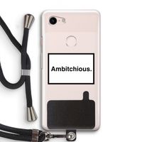 Ambitchious: Pixel 3 Transparant Hoesje met koord