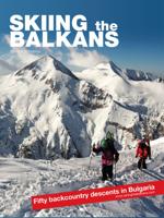 Reisgids Skiing the Balkans. Fifty backcountry descents in Bulgaria | XCoPublishing Reisgids Skiing the Balkans. Fifty backcountry descents in Bulgaria | XCoPublishing