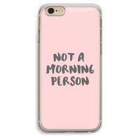 Morning person: iPhone 6 Plus / 6S Plus Transparant Hoesje
