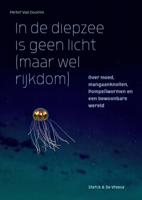 In de diepzee is geen licht (maar wel rijkdom) (Paperback)