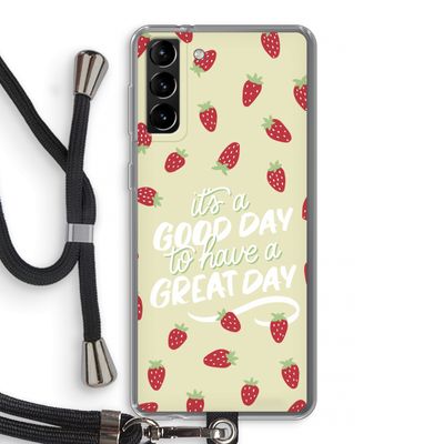 Don't forget to have a great day: Samsung Galaxy S21 Plus Transparant Hoesje met koord