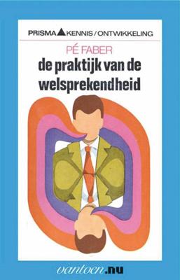 Praktijk van de welsprekendheid (Paperback)