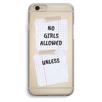 No Girls Allowed Unless: iPhone 6 / 6S Transparant Hoesje