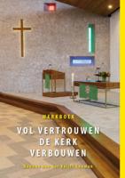Vol vertrouwen de kerk verbouwen (Paperback)
