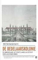 De bedelaarskolonie - Wil Schackmann - ebook