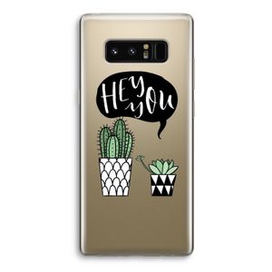 Hey you cactus: Samsung Galaxy Note 8 Transparant Hoesje