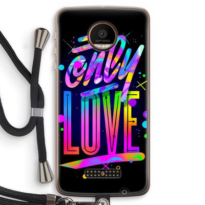 Only Love: Motorola Moto Z Force Transparant Hoesje met koord