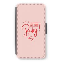 Not Your Baby: iPhone 12 mini Flip Hoesje