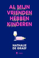 Al mijn vrienden hebben kinderen - Nathalie De Graef - ebook