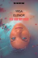 Ver van het vuur - Yrsa Elenor - ebook