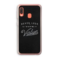 Never lose your value: Samsung Galaxy A20e Transparant Hoesje