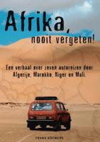 Reisverhaal Afrika nooit vergeten! | F.L.J.M. Kremers